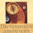Dictionnaire amoureux des explorateurs Ce que j’aime bien dans les dictionnaires, c’est que l’on peut commencer par la fin. Le superbe pavé du Dictionnaire amoureux des...