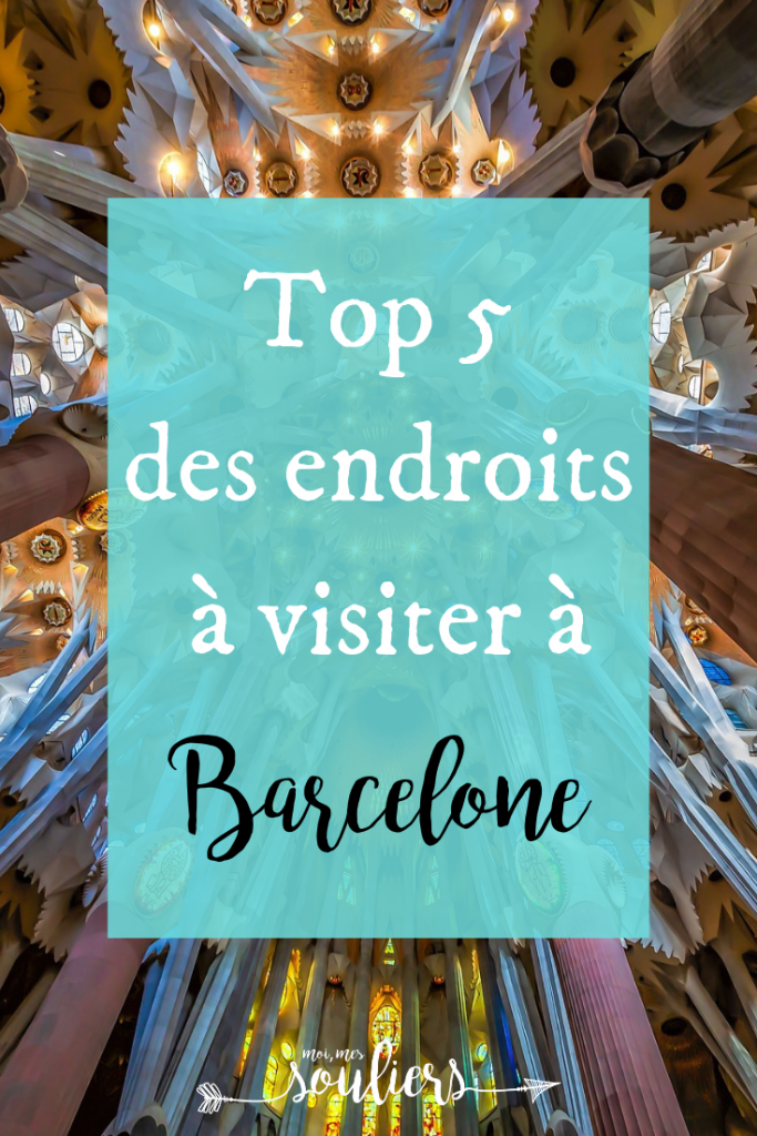 Top 5 à voir à Barcelone