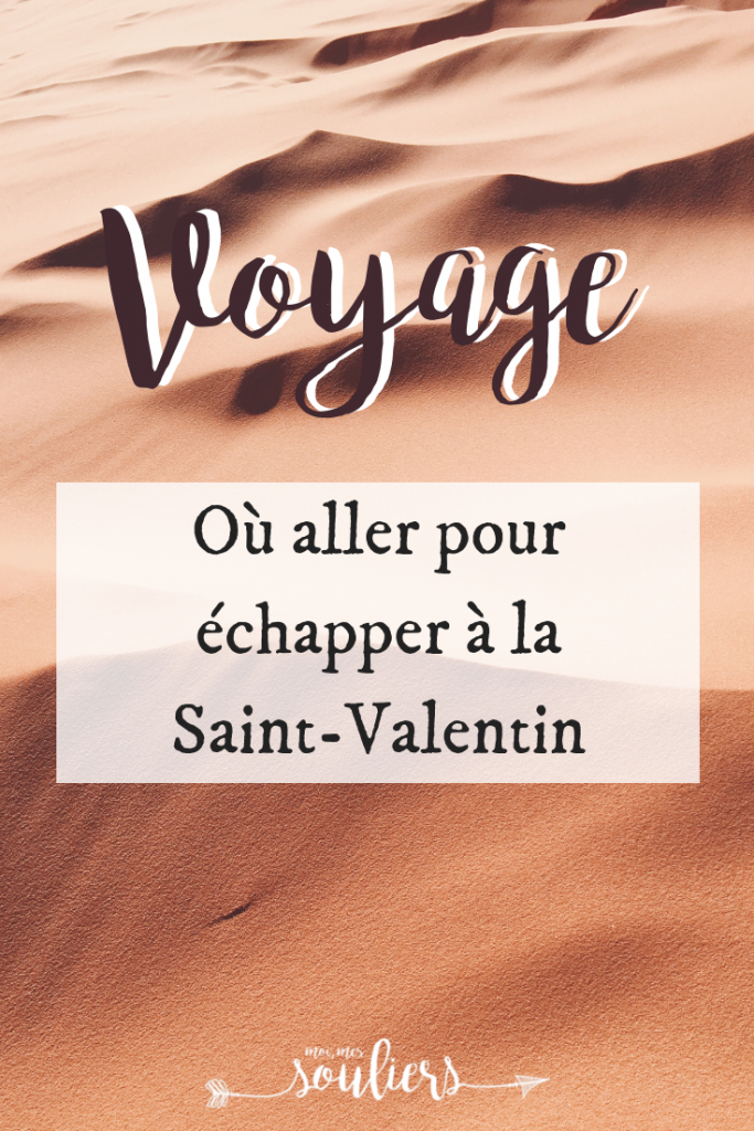 Où échapper à la Saint-Valentin en voyage?