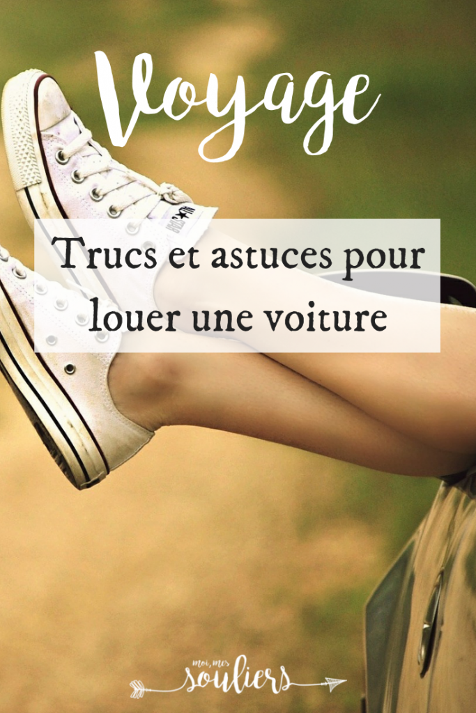 trucs et astuces pour louer une voiture en voyage