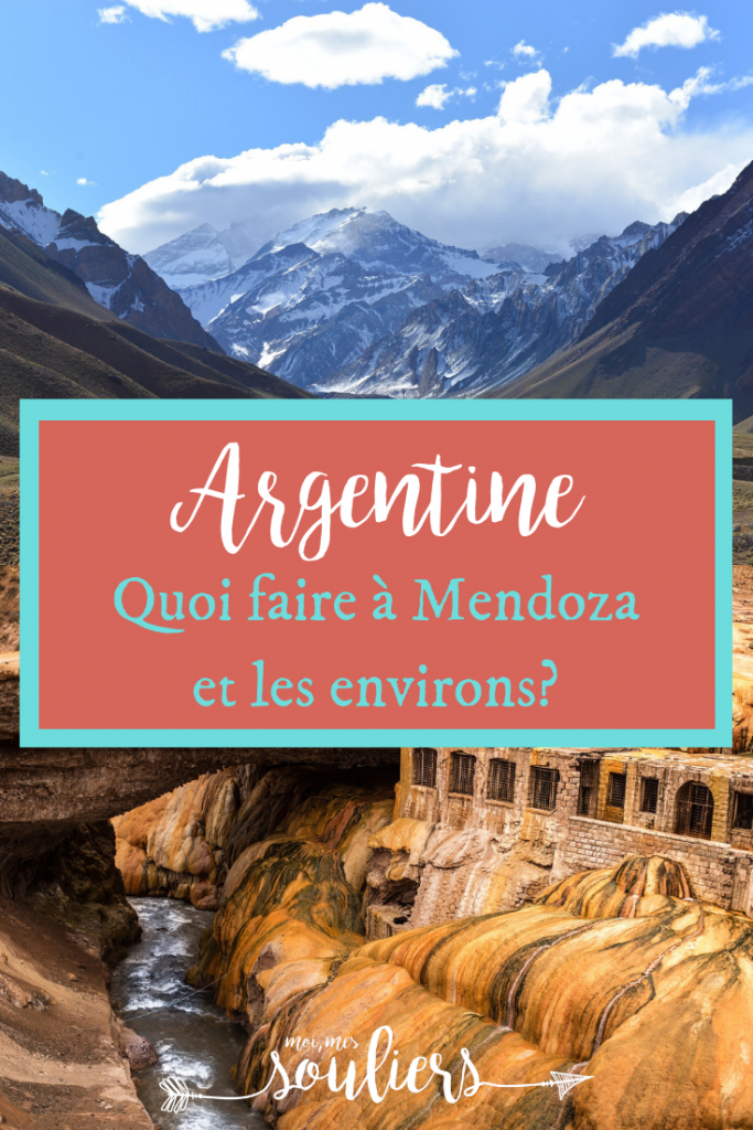 Quoi faire à Mendoza et environs en Argentine