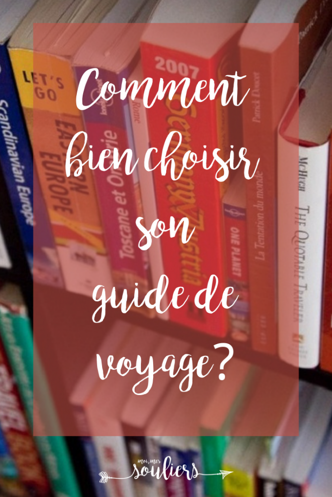 Comment choisir un bon guide de voyage