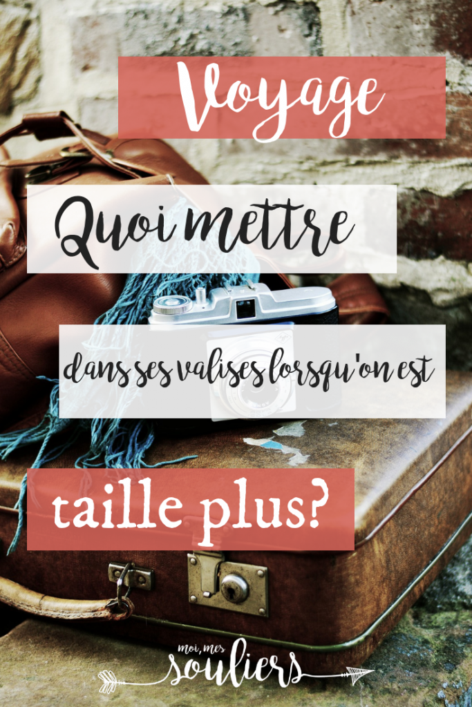 Quoi mettre dans vos bagages pour un voyage taille plus