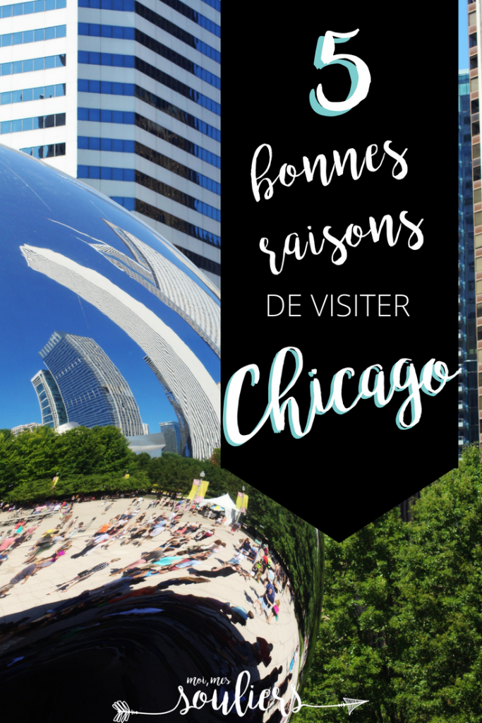 5 raisons de visiter Chicago