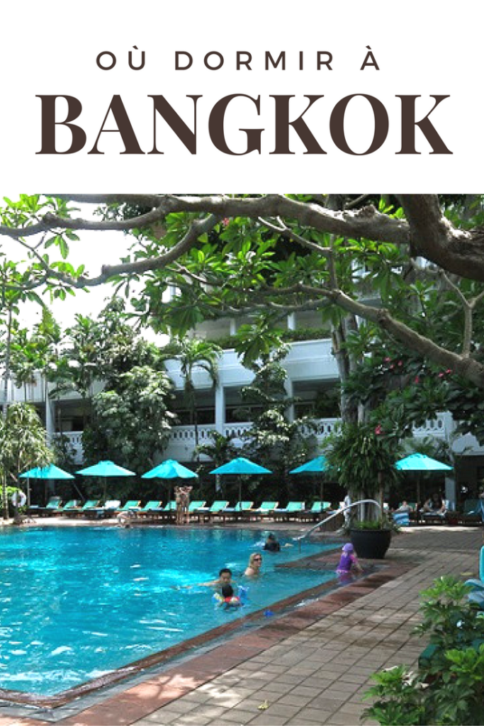 Bangkok - Où dormir en Thaïlande