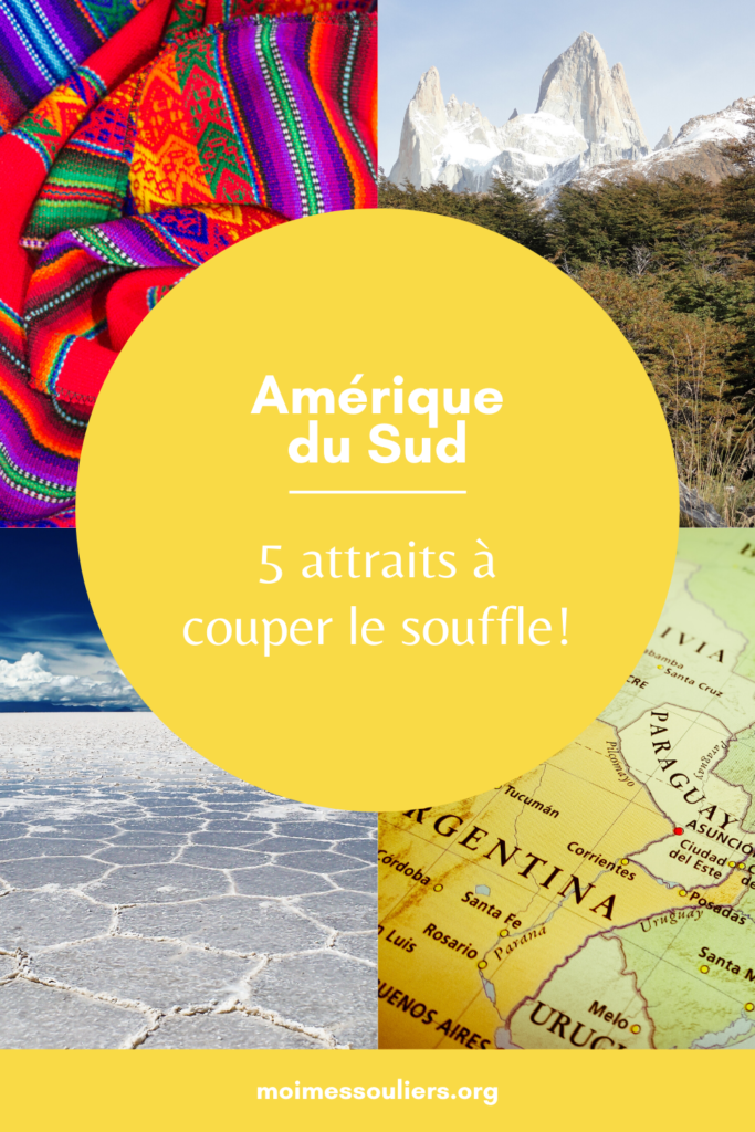 5 attraits à couper le souffle en Amérique du Sud