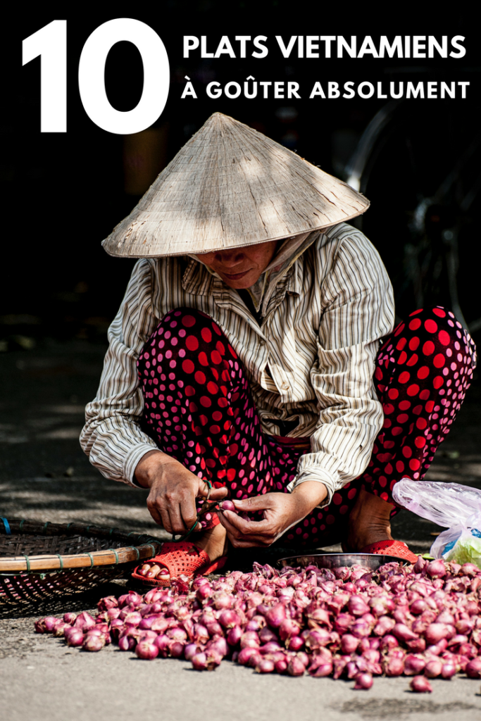 10 plats vietnamiens à goûter absolument