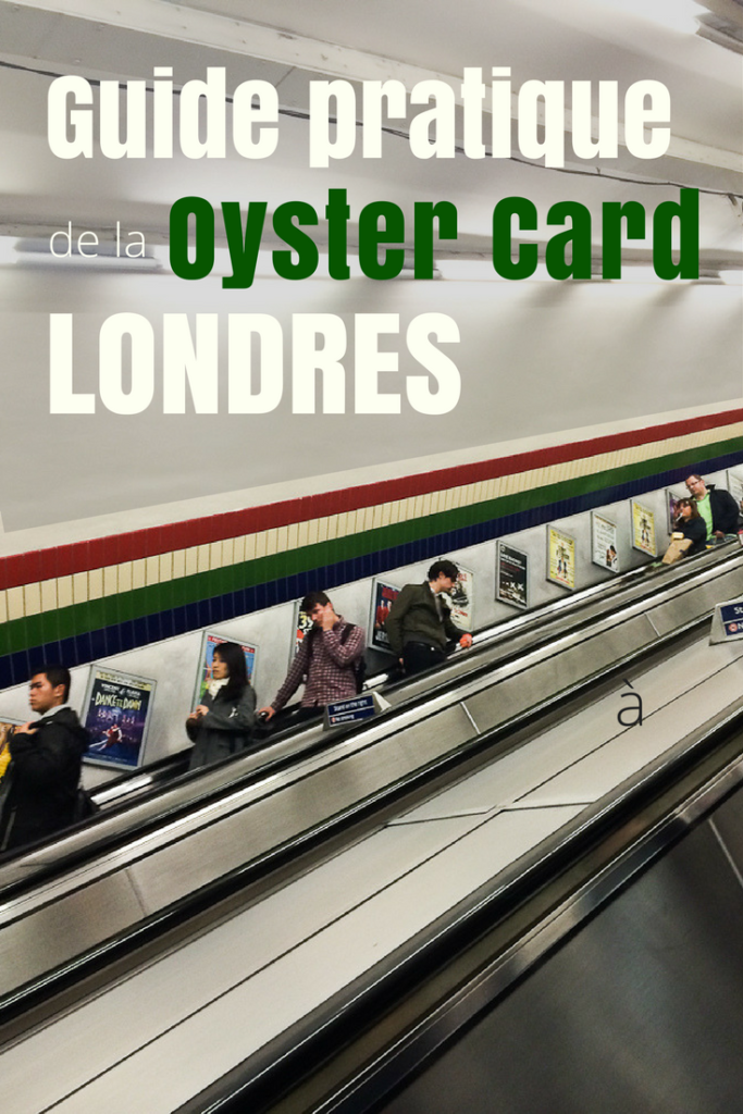 Guide pratique de la Oyster Card à Londres