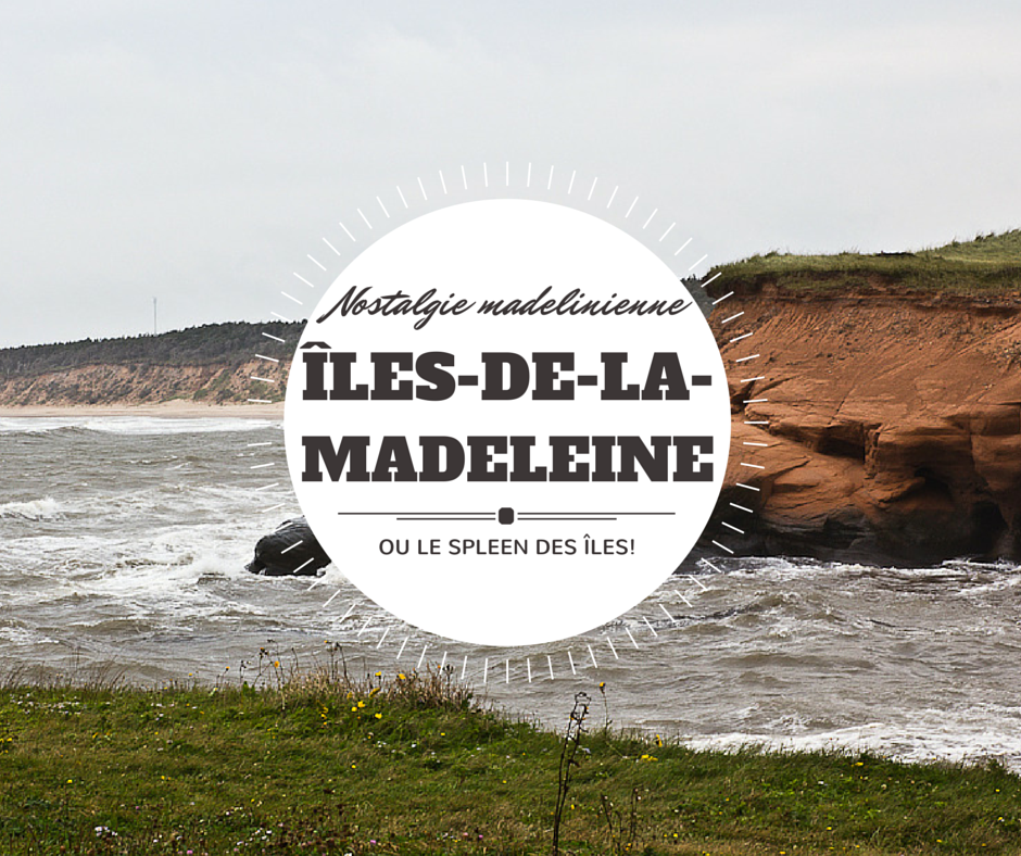 Nostalgie madelinienne ou le spleen des îles