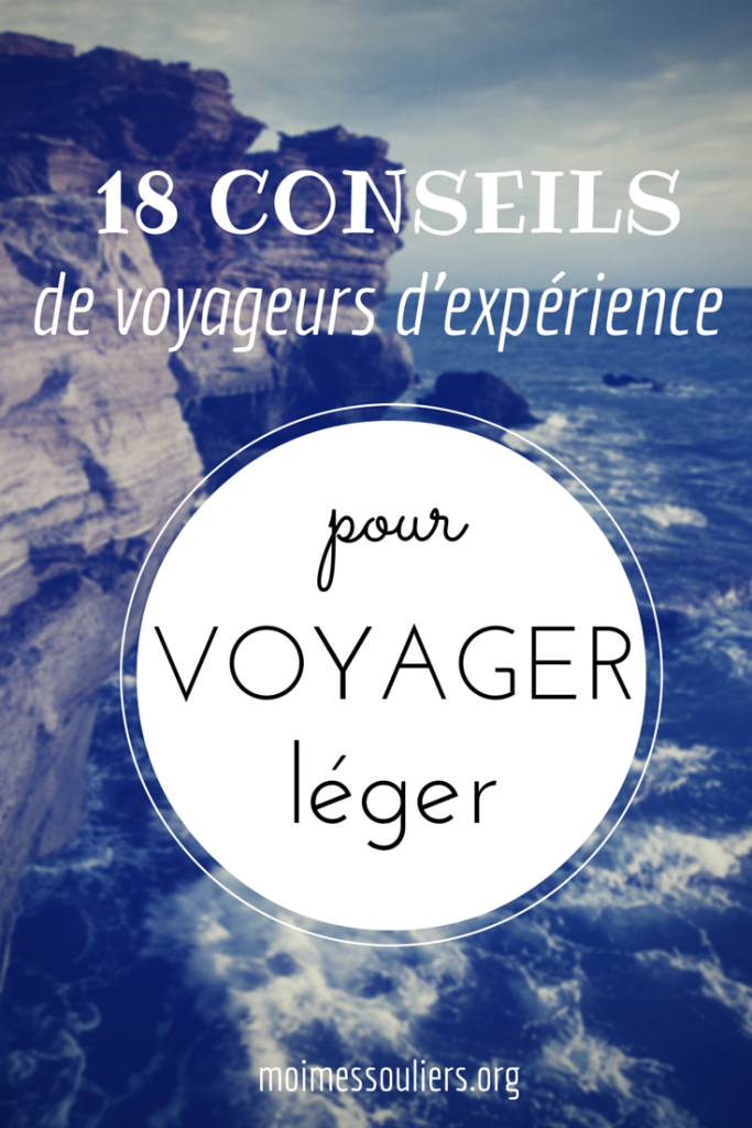 18 CONSEILS de voyageurs d'expérience pour voyager léger