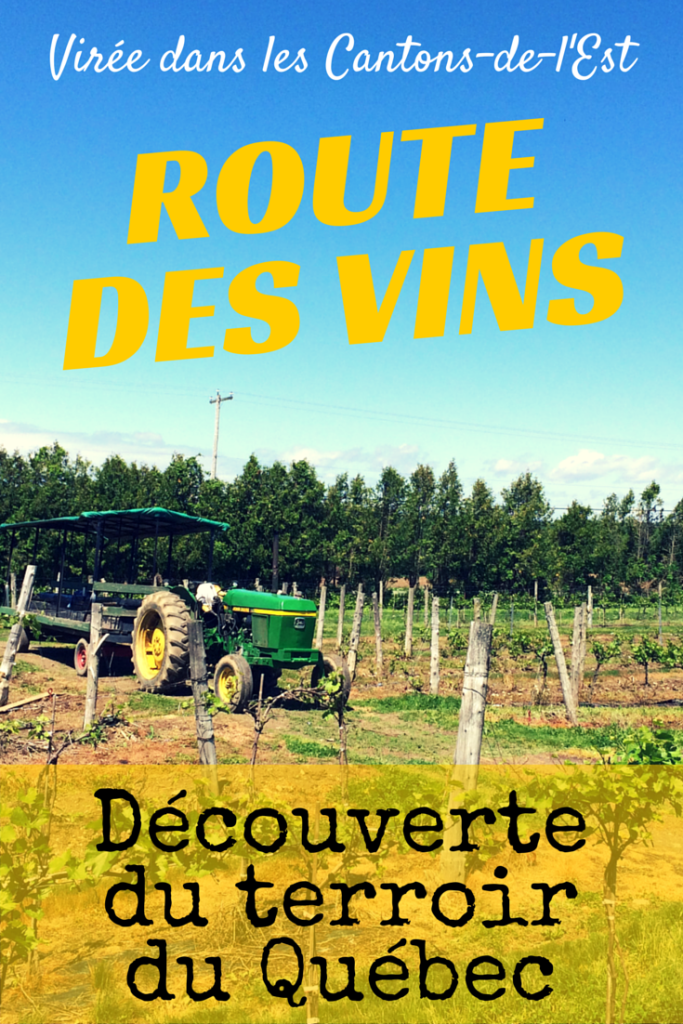Route des vins - Cantons-de-l'Est - Découverte du terroir du Québec