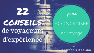 18 CONSEILS de voyageurs d'expérience pour économiser en voyage