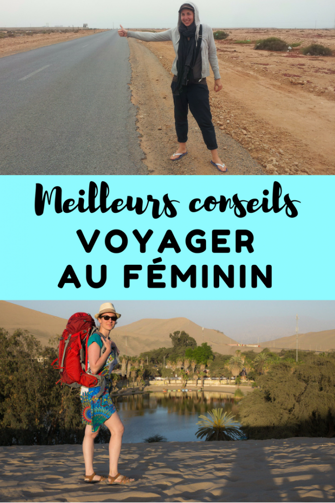 Meilleurs conseils pour voyager au féminin ou le voyage en tant que femme solo