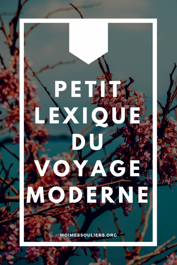 PETIT LEXIQUE DU VOYAGE MODERNE