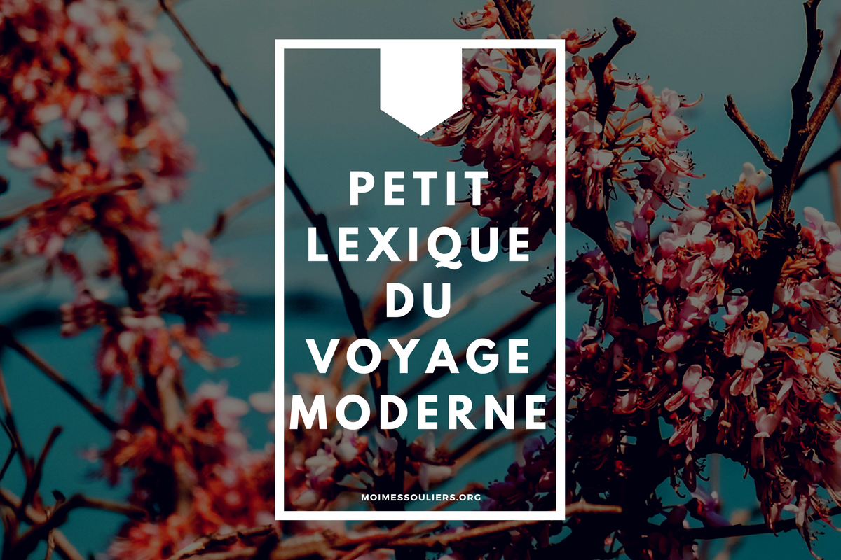 PETIT LEXIQUE DU VOYAGE MODERNE