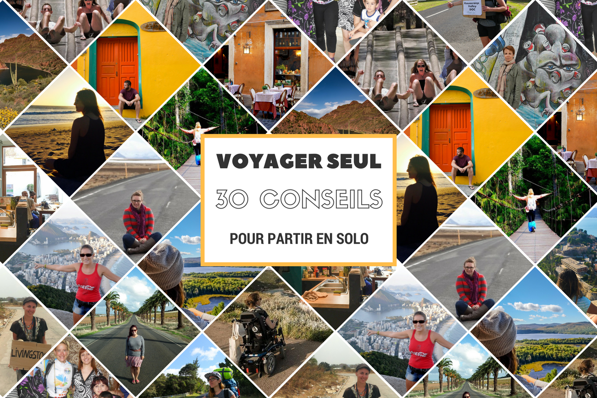 Voyager Seul 30 Meilleurs Conseils Pour Partir En Solo