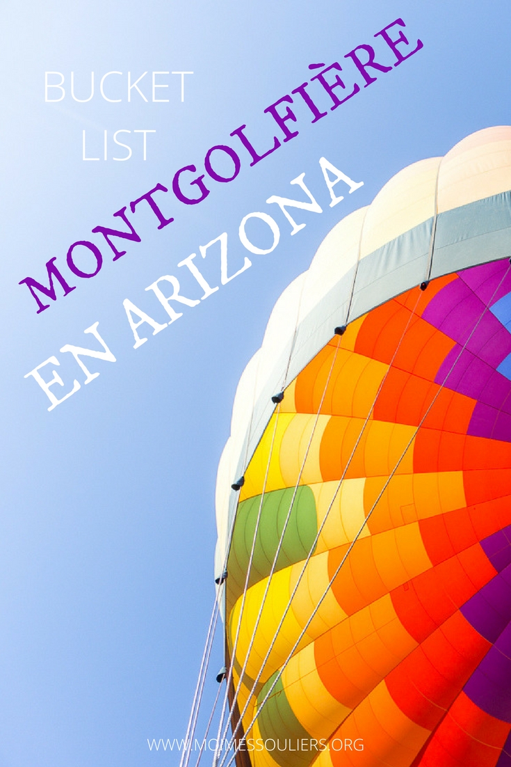 Ma bucket list - faire de la montgolfière en Arizona