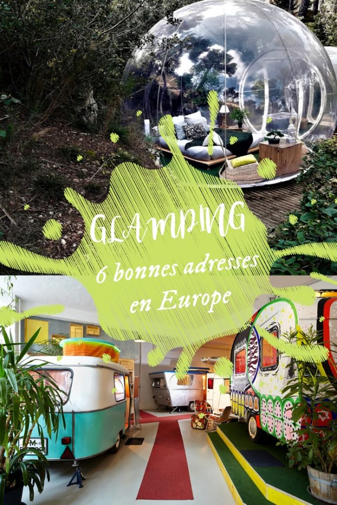 6 bonnes adresse pour le glamping en Europe