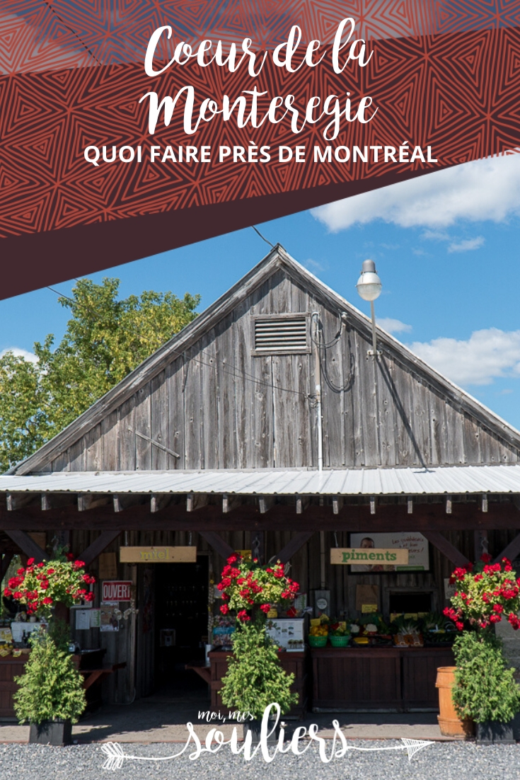 Coeur de la Montérégie, idées quoi faire près de Montréal