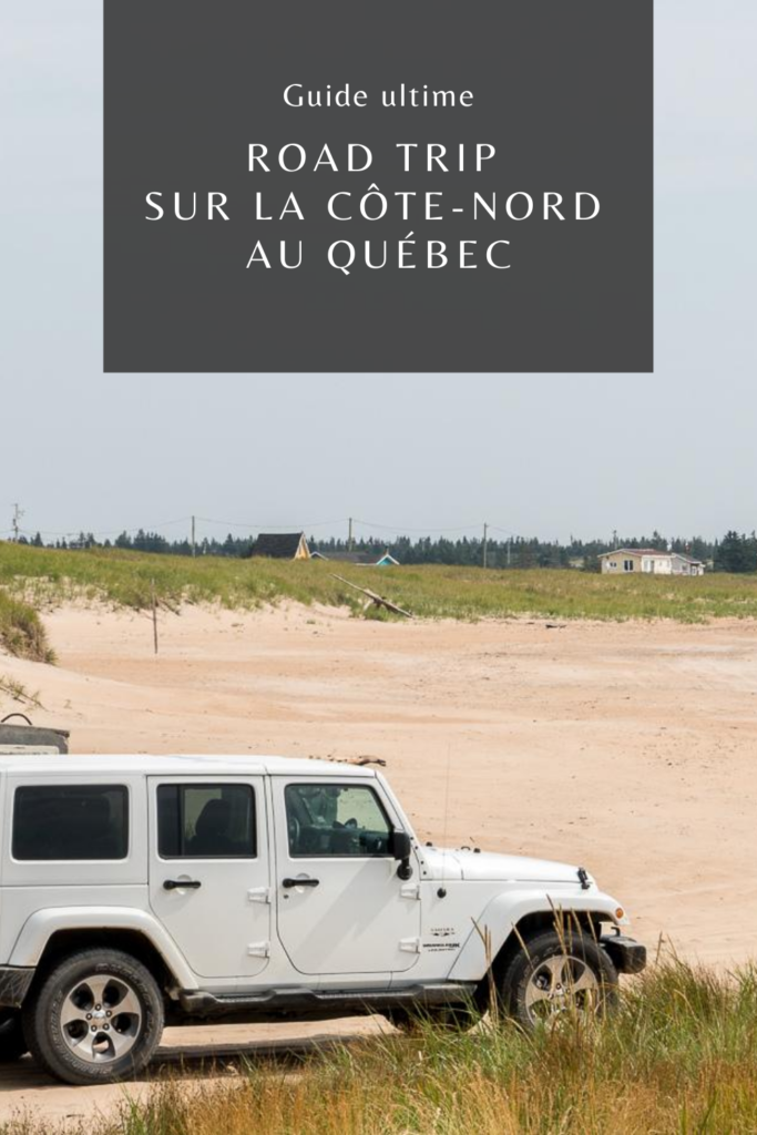 Guide de voyage road trip sur la Côte-Nord, Québec