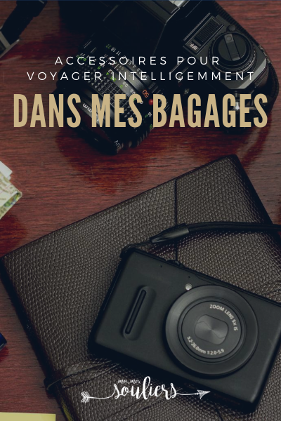 Dans mes bagages: accessoires pour voyager intelligemment