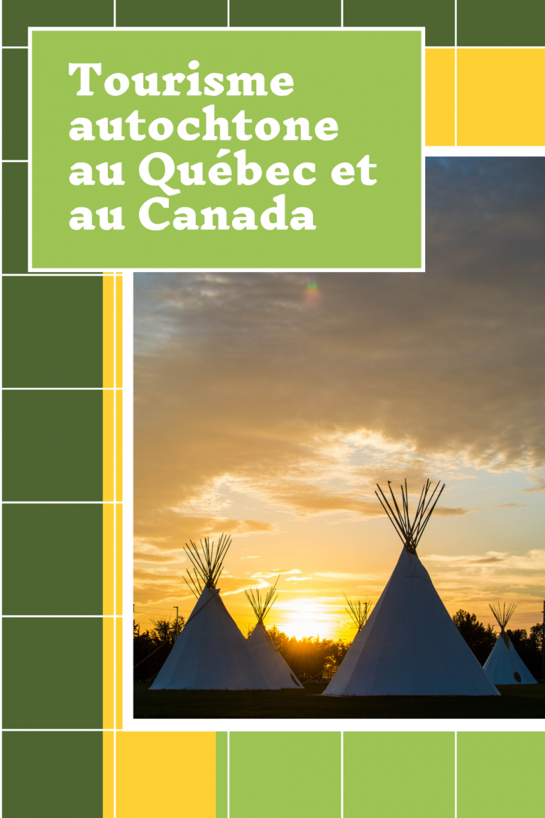 Tourisme autochtone au Québec et au Canada: promesse à moi-même - Moi ...