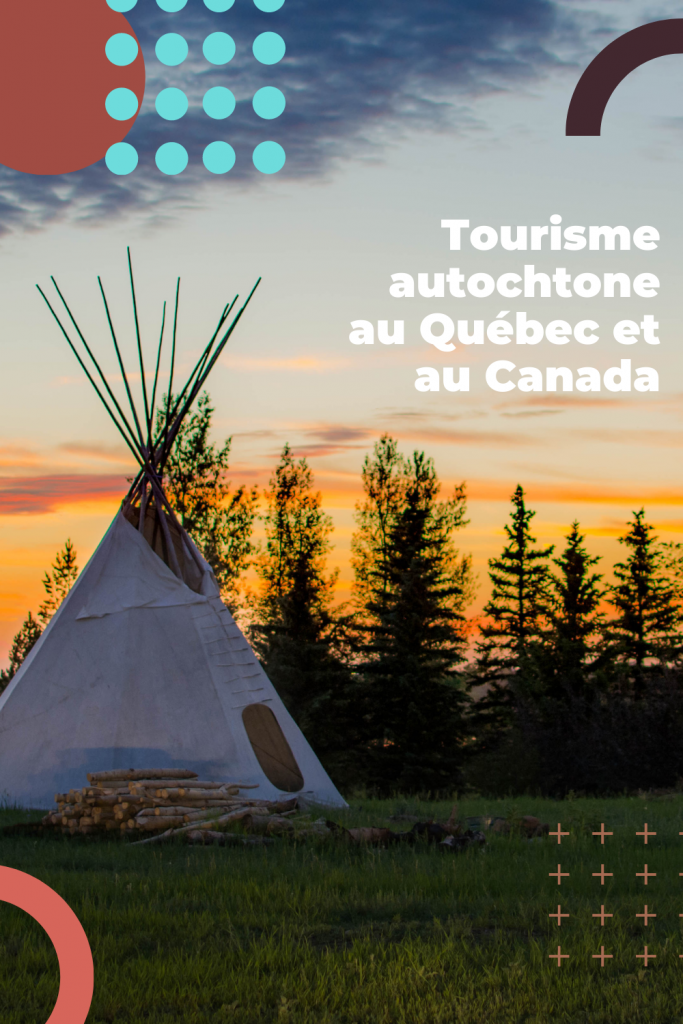 Tourisme autochtone au Québec et au Canada