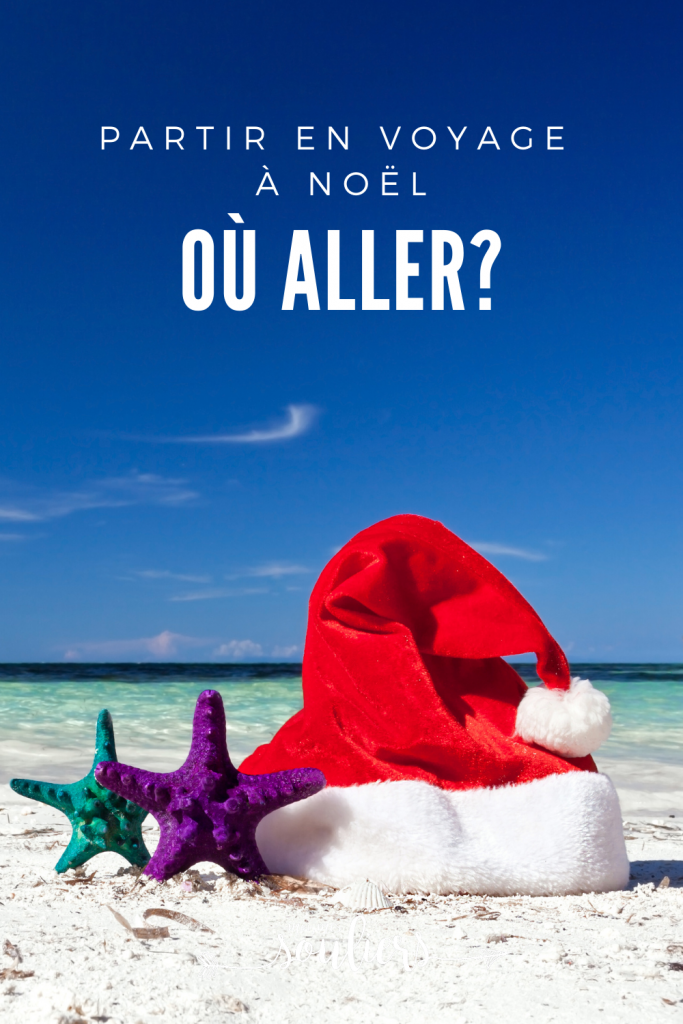 Où aller en voyage à Noël