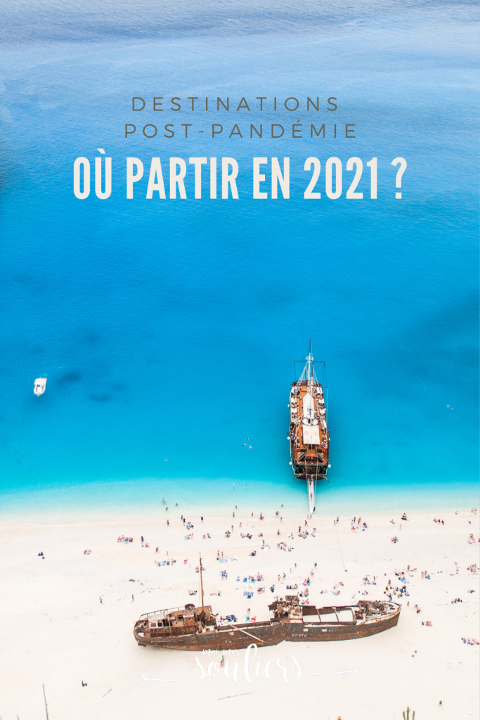 Où partir en 2021? Destinations post-pandémie