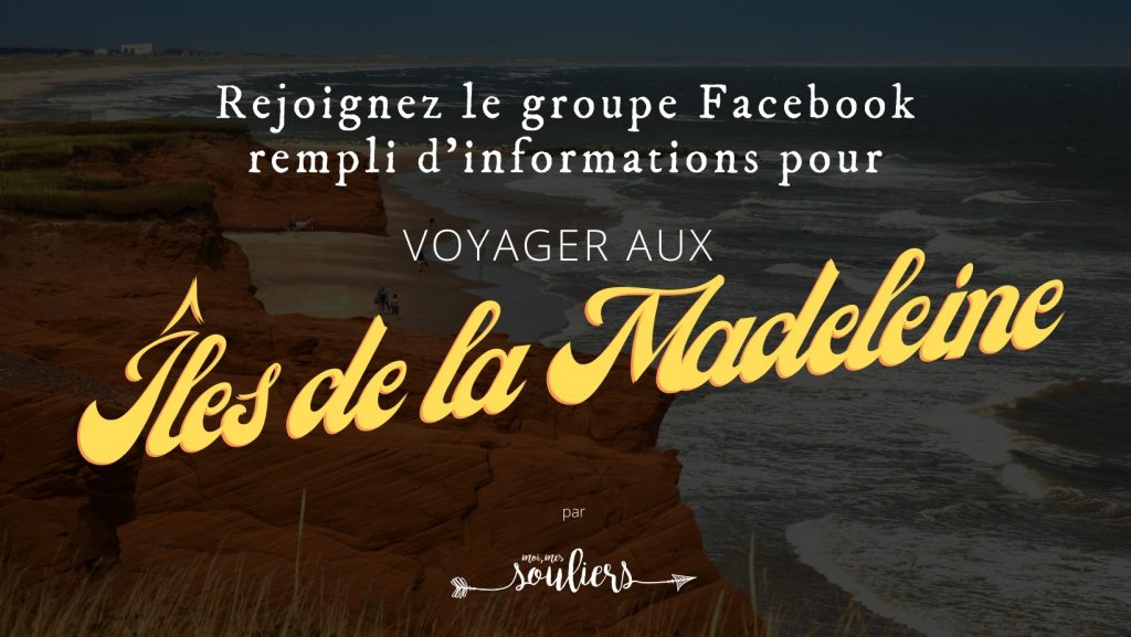 Groupe Facebook pour voyager aux îles de la Madeleine, Québec, Canada