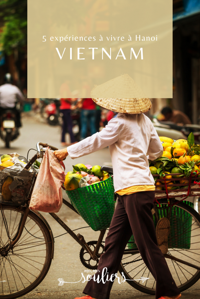 5 expériences à vivre à Hanoi au Vietnam