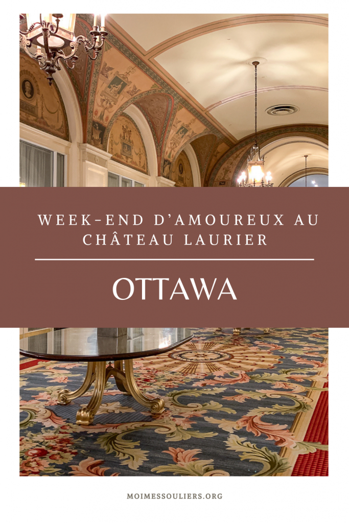 Un week-end d'amoureux au château Laurier à Ottawa