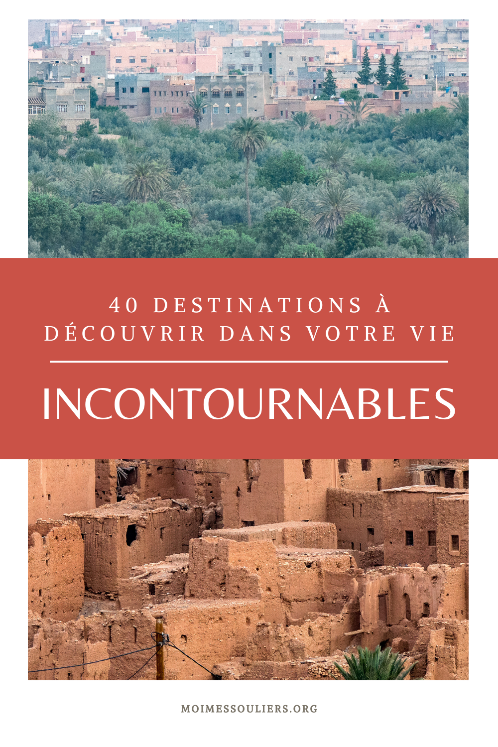 40 destinations incontournables à découvrir dans une vie