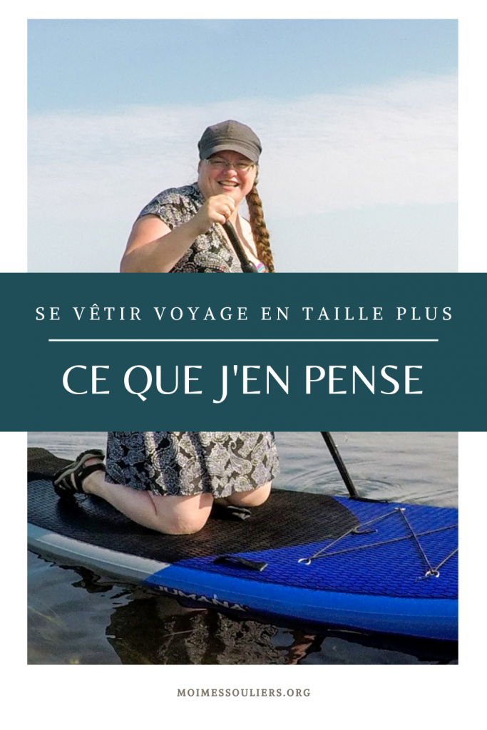 Se vêtir en voyage en taille plus, mon opinion