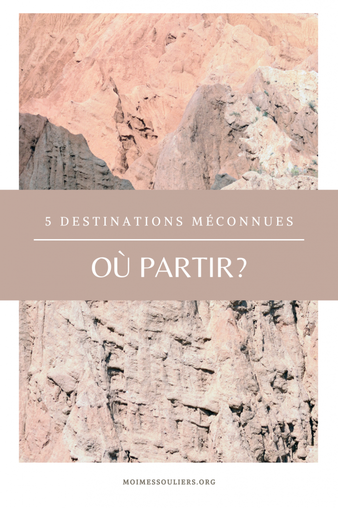 5 destinations méconnues où partir