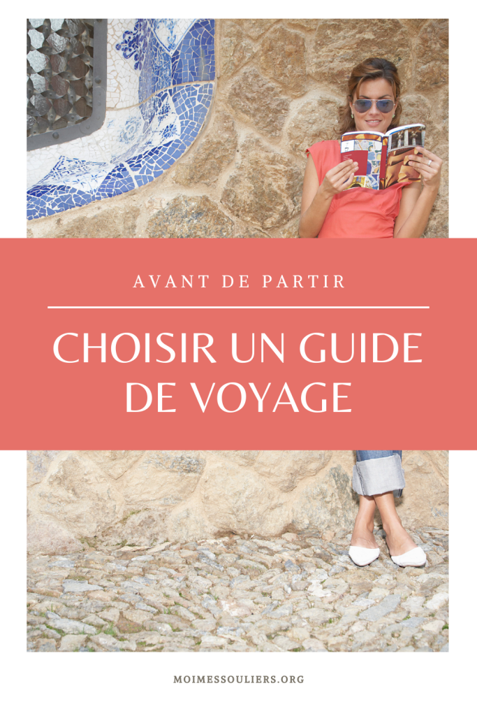 Comment choisir son guide de voyage avant de partir