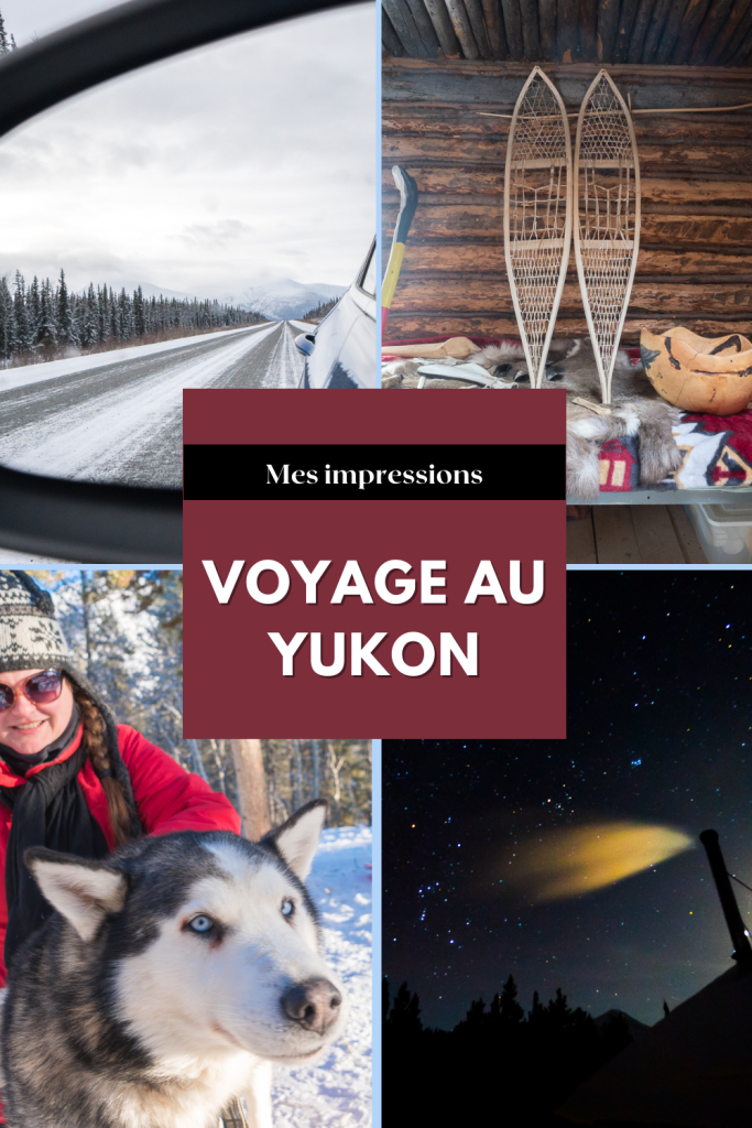 Mes impressions sur mon voyage au Yukon