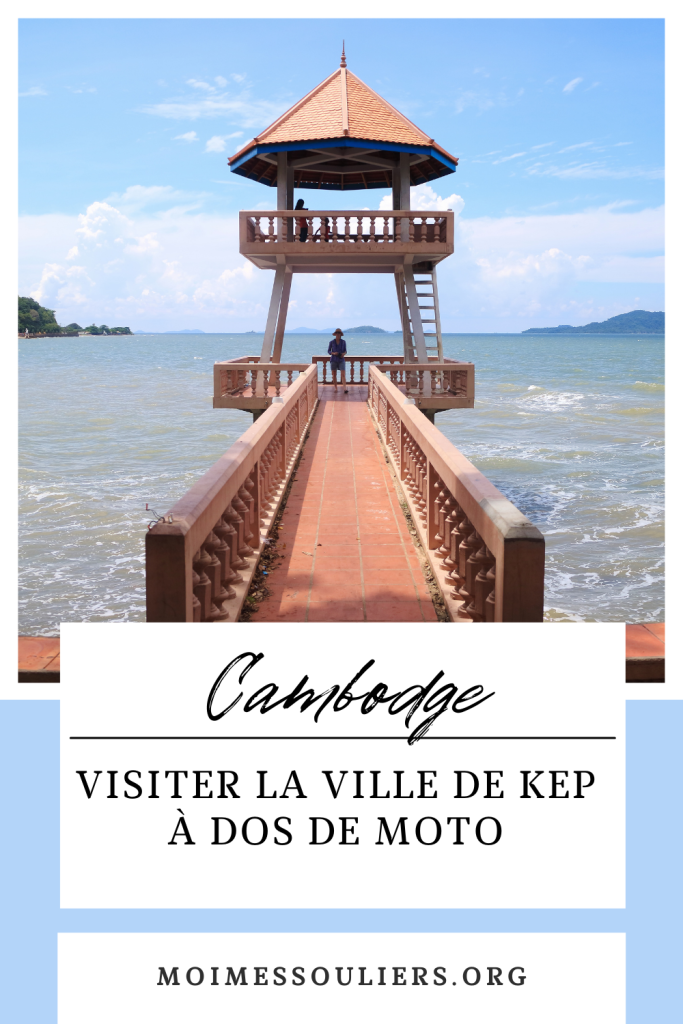 Visiter la ville de Kep au Cambodge