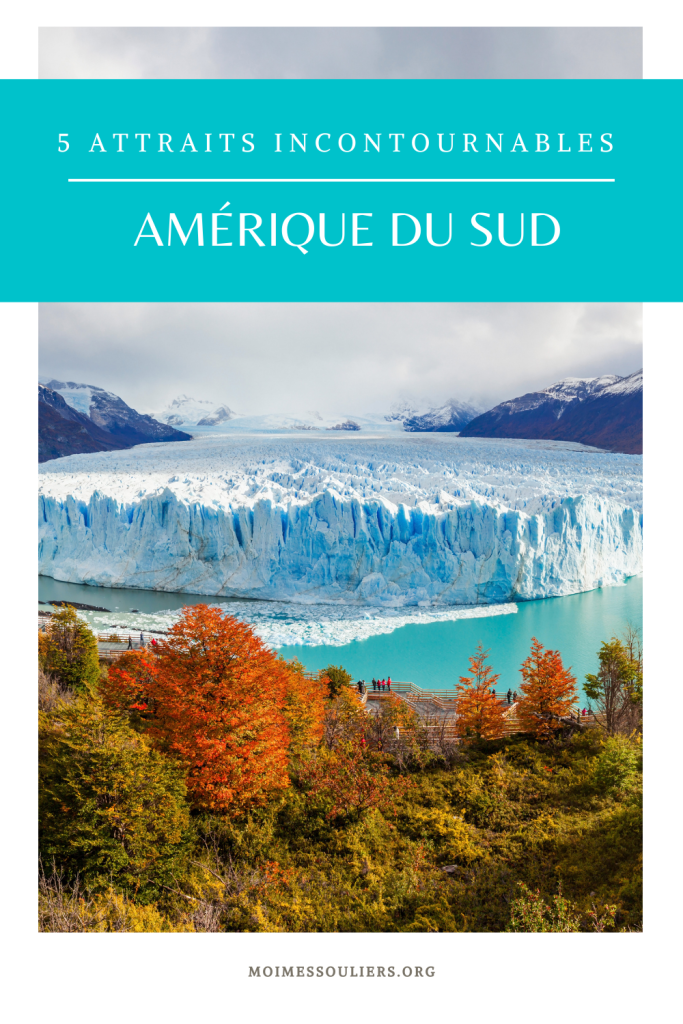 5 attraits incontournables en Amériques du Sud