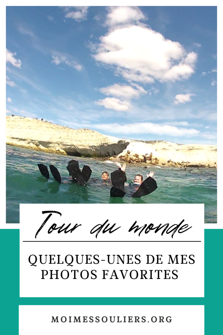 Quelques-unes de mes photos favorites de tour du monde - Moi, mes souliers