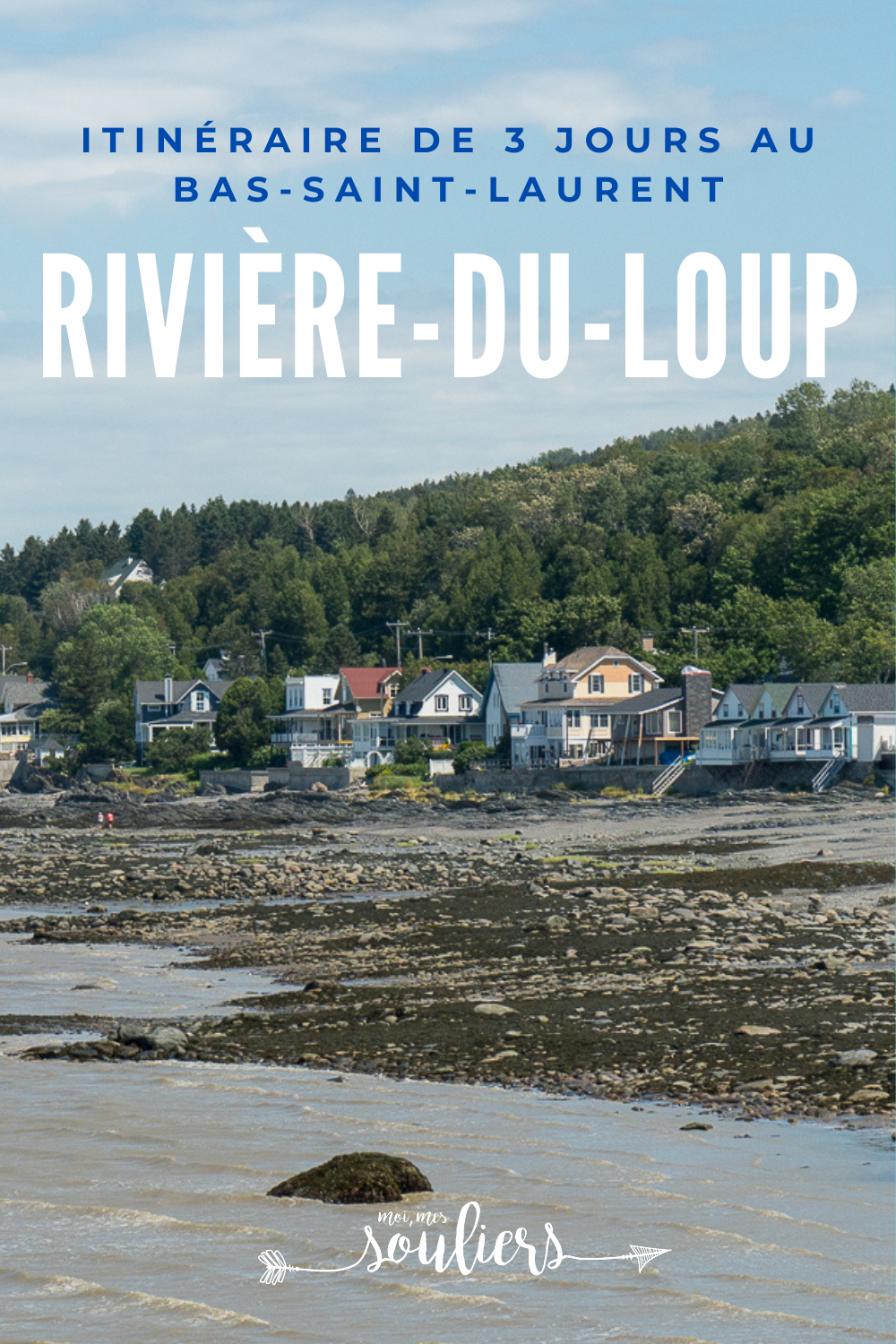Itinéraire de 3 jours au Bas-Saint-Laurent, Rivière-Du-Loup