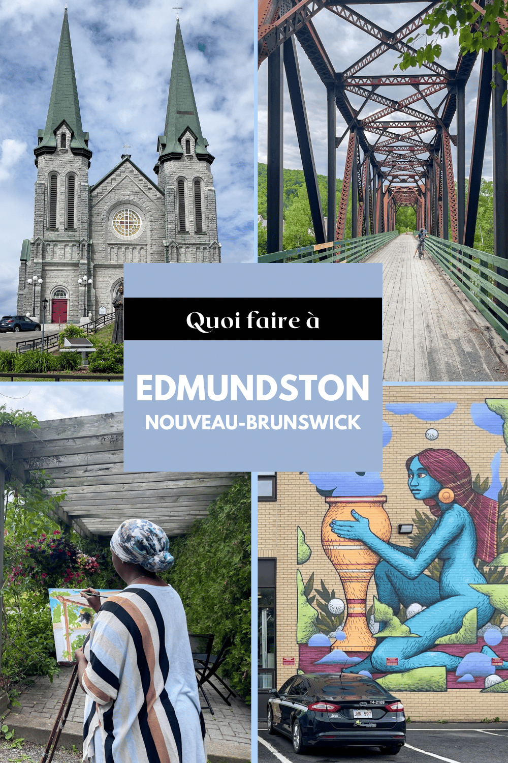 Quoi visiter & meilleures activités à Edmundston au Nouveau-Brunswick