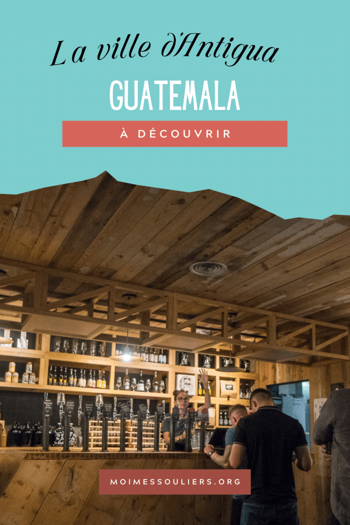 Découvrir la ville d'Antigua au Guatemala