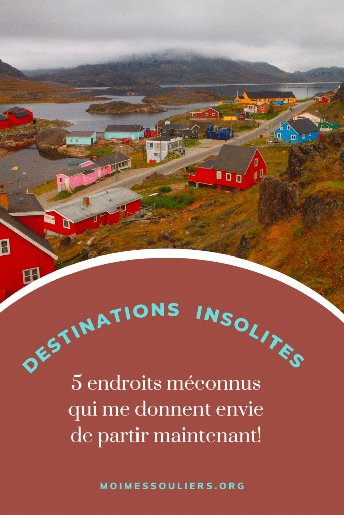 Destinations insolites: 5 endroits méconnus qui donnent envie de partir