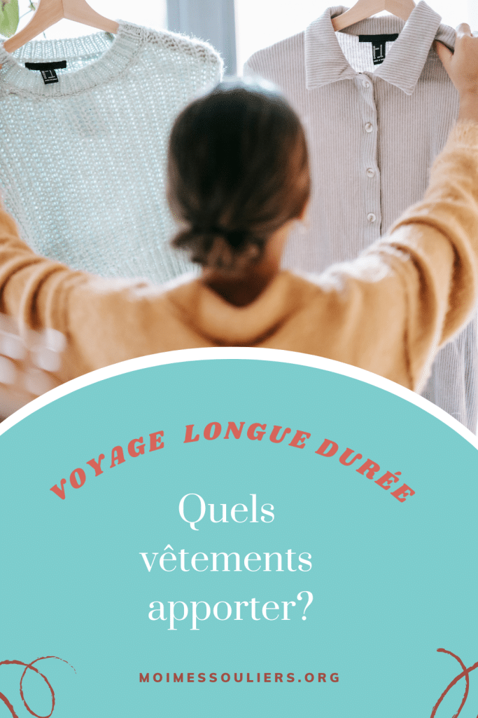 Quels vêtements apporter pour un voyage longue durée?