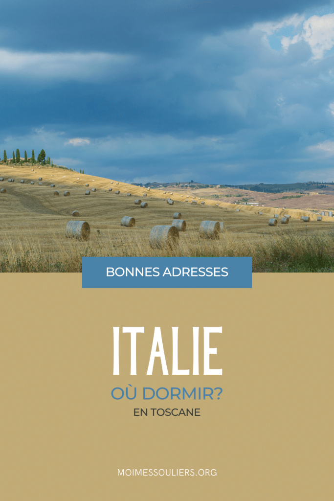 Bonnes adresses où dormir en Italie dans la région de la Toscane