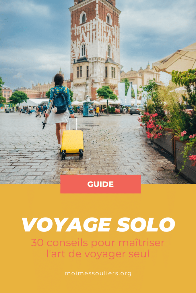 Guide de voyage solo: 30 conseils pour maitriser l'art de voyager