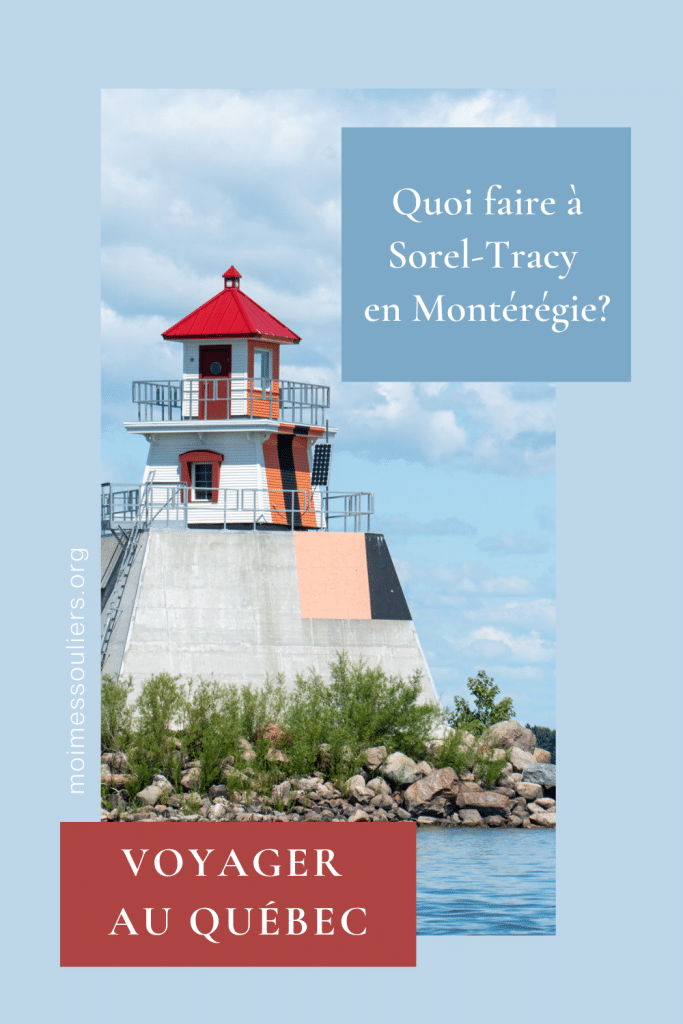 Quoi faire dans la ville de Sorel-Tracy au Québec?