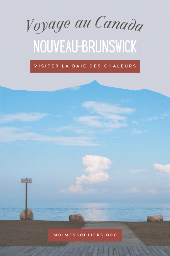 Visiter la Baie des Chaleurs au Nouveau-Brunswick. Voyage au Canada