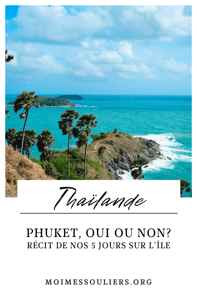 Récit de 5 jours à Phuket en Thaïlande